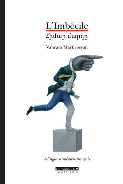 Imbécile (L') Edition bilingue français arménien