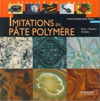Imitations en pâte polymère Fimo, premo, sculpey