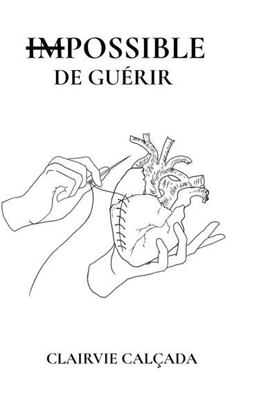 Impossible de Guérir - Clairvie Calçada - Books On Demand