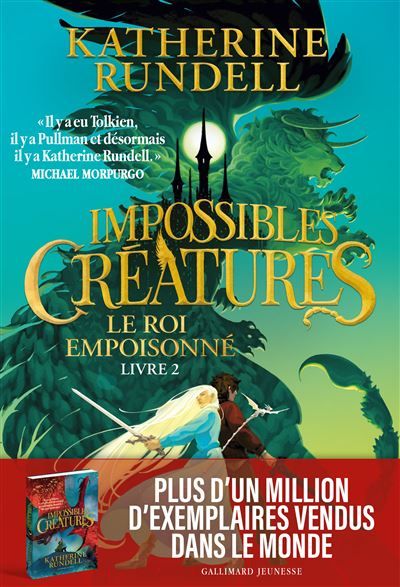 Impossibles Créatures Le Roi Empoisonné