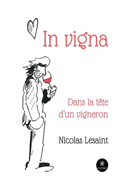 In vigna Dans la tête d'un vigneron