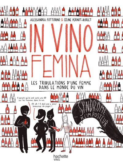 In Vino Femina Les tribulations d'une femme dans le monde du vin