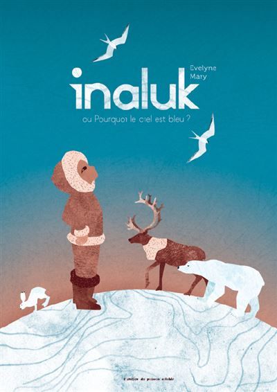 Inaluk Ou pourquoi le ciel est bleu