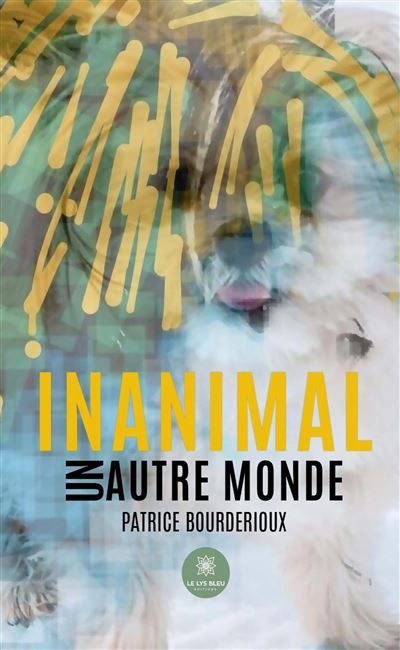 Inanimal Un autre monde