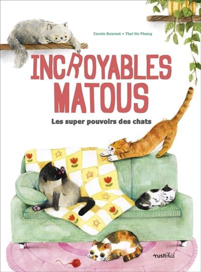 Incroyables matous Les super pouvoirs des chats