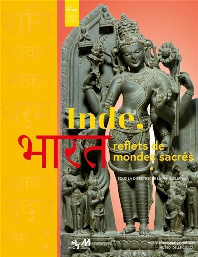 Inde, reflets de mondes sacrés Hindouisme, jaïnisme et bouddhisme