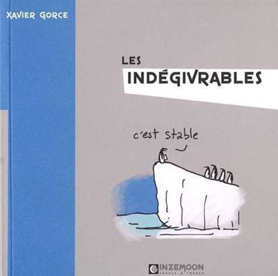 Indégivrables (Les) Tome 1