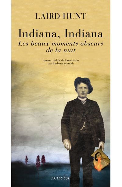 Indiana, Indiana Les beaux moments obscurs de la nuit