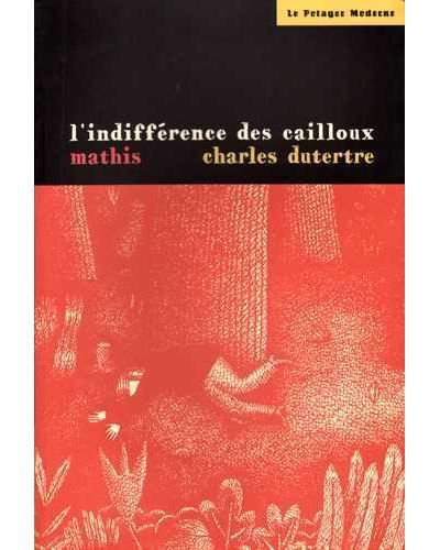 Indifférence des cailloux (L')