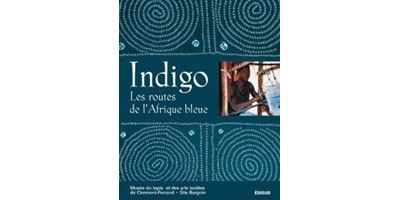 Indigo les routes de l afrique bleue