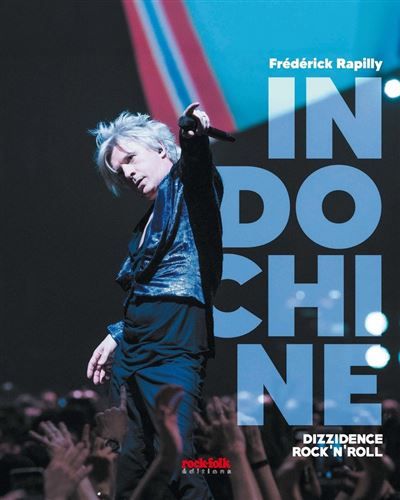 Couverture de Indochine - Dizzidence Rock'n'Roll par Frédérick Rapilly