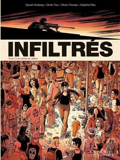Infiltrés T02 - Les Larmes de Jaulène Les Larmes de Jolène