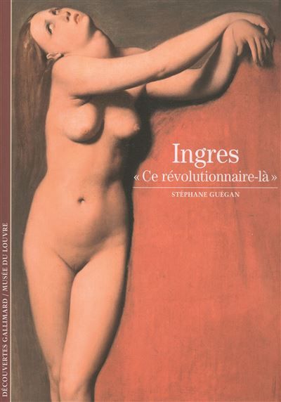 Ingres "Ce révolutionnaire-là"