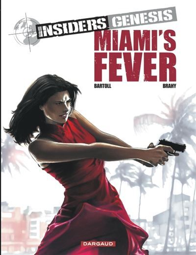 Couverture de Insiders Genesis - Tome 3 - Miami's Fever par Jean-Claude Bartoll