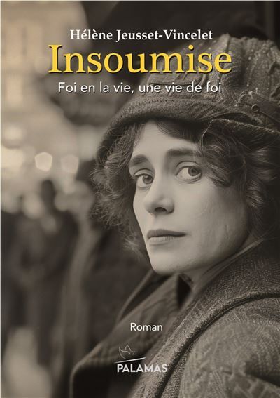 Insoumise Foi en la vie, une vie de foi