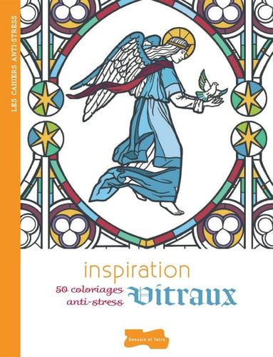 Inspiration vitraux 50 coloriages anti-stress
