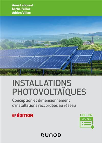Installations photovoltaïques Conception et dimensionnement d'installations raccordées au réseau - 6ème édition