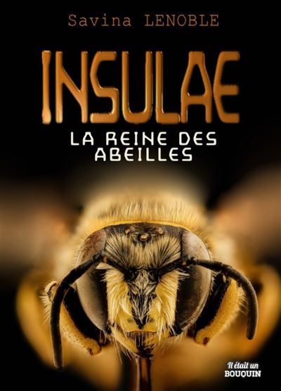 Insulae - t01 - la reine des abeilles