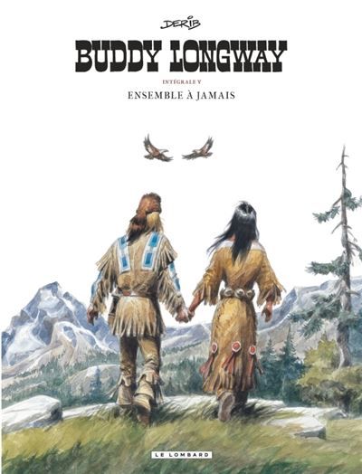 Intégrale Buddy Longway - Tome 5 - Ensemble à jamais Intégrale Tome 5