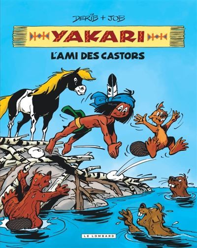 Intégrale Yakari, l'ami des animaux - Tome 2 - Yakari, l'ami des castors - Claude Derib