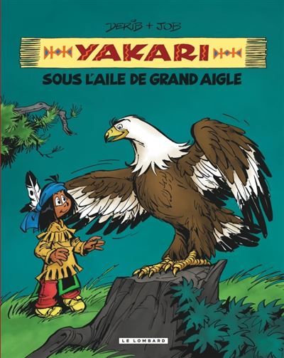 Intégrale Yakari, l'ami des animaux - Tome 7 - Yakari sous l'aile de Grand Aigle - Claude Derib