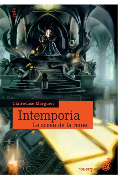 Intemporia tome 1 Le sceau de la reine