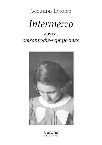 Intermezzo Suivi de soixante-dix-sept poèmes