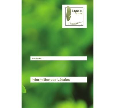 Intermittences Létales