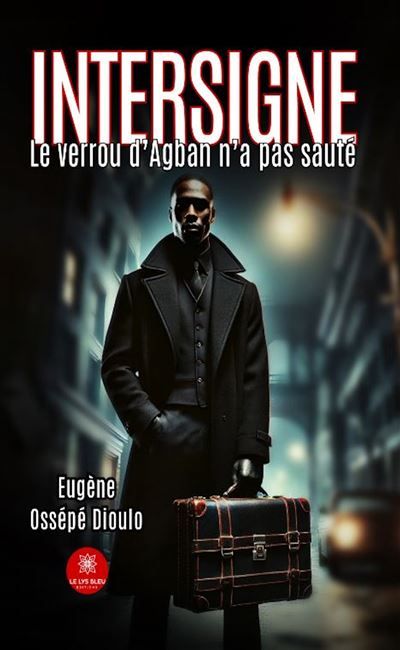 Intersigne Le verrou d'Agban n'a pas sauté