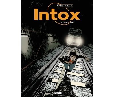 Intox - Tome 03 Dérapages