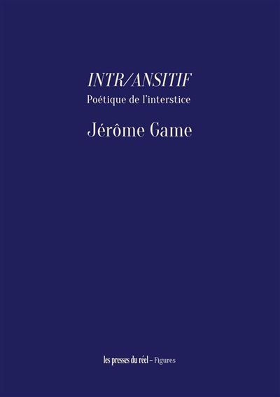 Intr/ansitif Poétique de l'interstice