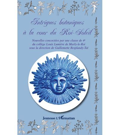 Intrigues botaniques à la cour du Roi-Soleil