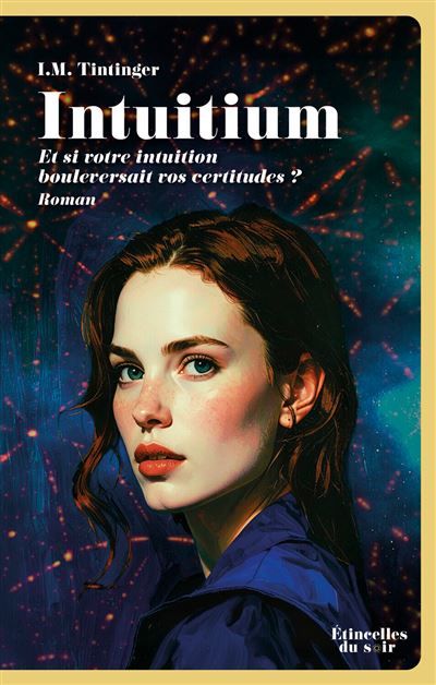 Intuitium - Et si votre intuition bouleversait vos certitudes ?