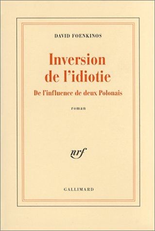Inversion de l'idiotie de l'influence de deux Polonais : roman
