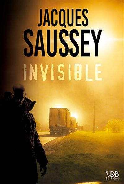 Couverture de Invisible Edition en gros caractères par Jacques Saussey