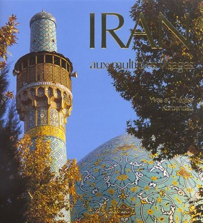 Iran aux multiples visages