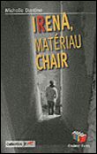 Irena, matériau chair