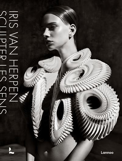 Iris van Herpen Sculpter les Sens