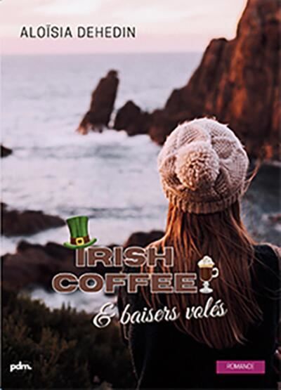 Irish coffee et baisers volés