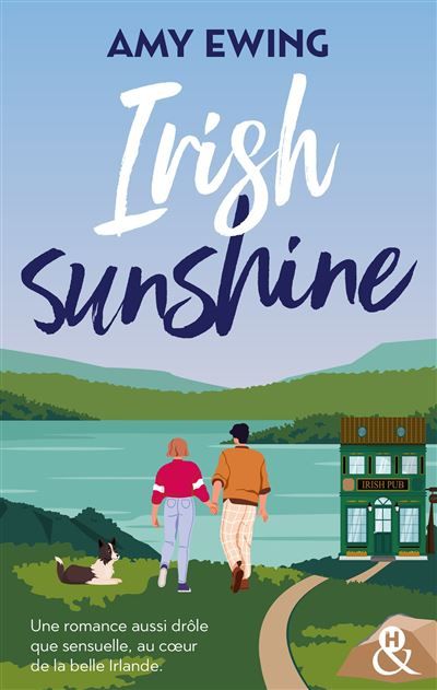 Irish Sunshine Une romance aussi drôle que sensuelle