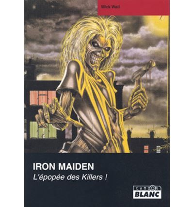 Iron Maiden L'épopée des killers