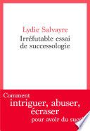 Irréfutable essai de successologie