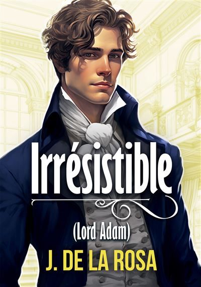 Irrésistible Un roman Régence dans le Londres des Bridgerton (Chevaliers Libertins #1)
