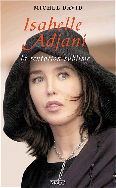 Isabelle Adjani La tentation sublime