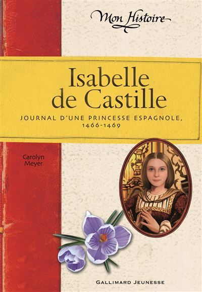 Isabelle de Castille Journal d'une princesse espagnole (1466-1469)