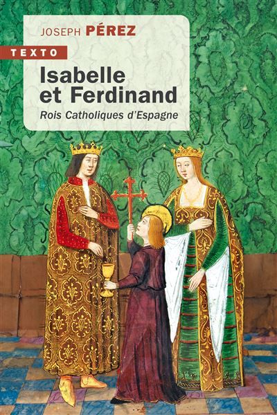 Isabelle et Ferdinand Rois Catholiques d’Espagne