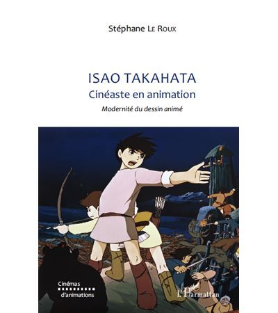 Isao TAKAHATA Cinéaste en animation - Modernité du dessin animé