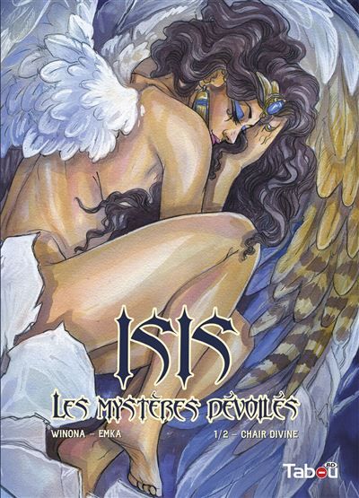 Isis, les mystères dévoilés (1): chair divine