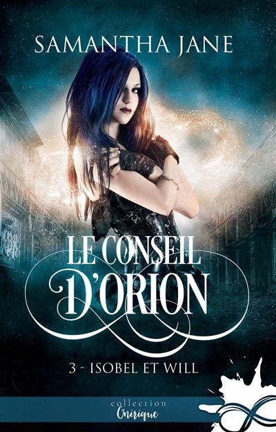 Isobel et Will Le Conseil d'Orion, T3