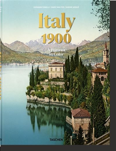 Italy 1900. A Portrait in Color Edition trilingue anglais-français-allemand